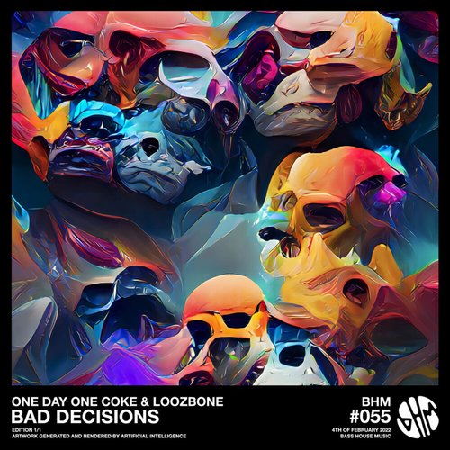 One Day One Coke, LOOZBONE - Bad Decisions (Extended Mix) [055B]